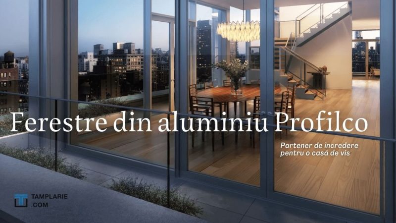 Ferestre din aluminiu Profilco